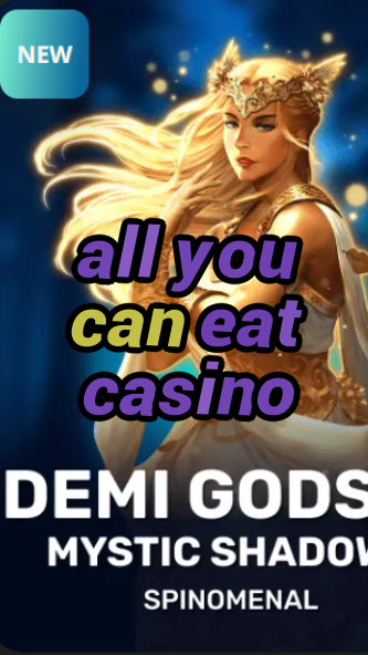 all you can eat casino-trdjkmsxjksdss.com